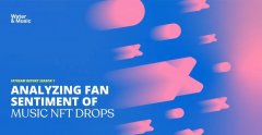 <b>「比特派钱包app官方下载」数据分析音乐 NFT 产业粉丝情绪：粉丝对 NFT 发行反</b>